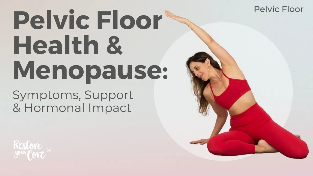 Pelvic Floor Health and Menopause